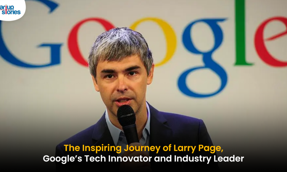 Larry Page: The Visionary Behind Google’s Rise to Global Dominance